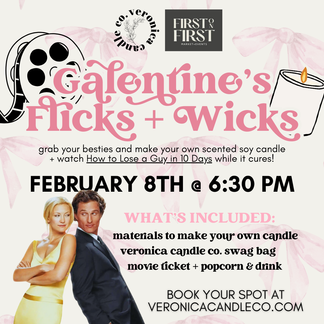 Galentine's Flicks + Wicks